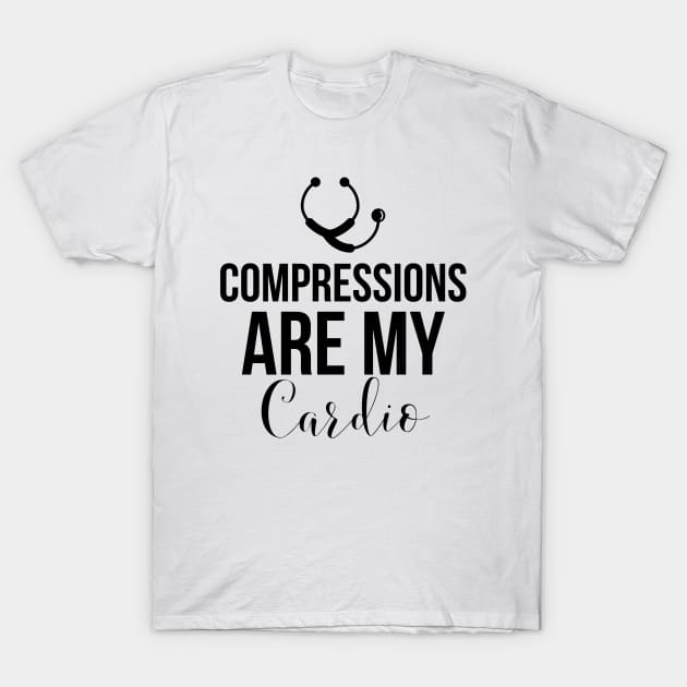 Compressions are my cardio|doctor's life T-Shirt by Emy wise